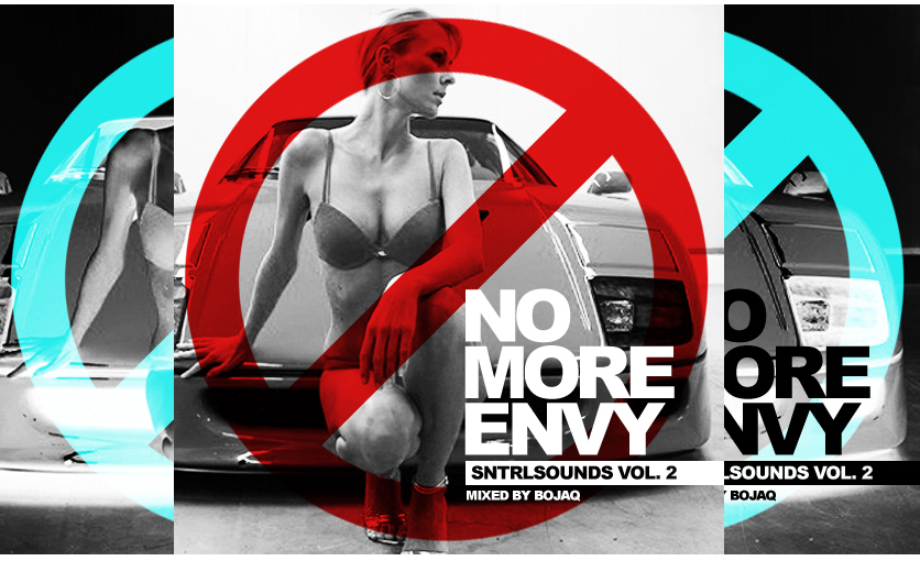 SNTRLSOUNDS VOL. 2 | NO MORE ENVY | MIXED BY BOJAQ